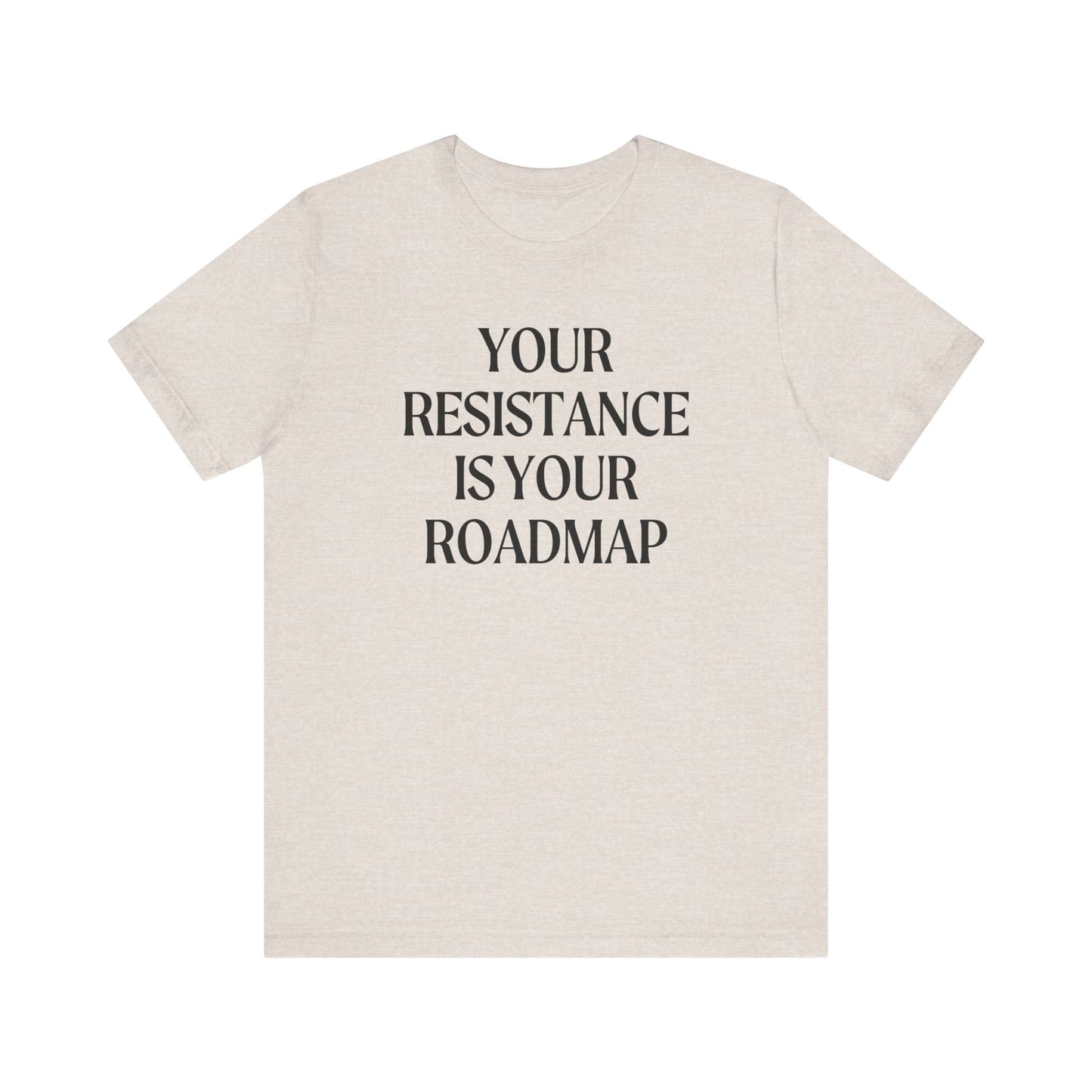 Your Resistance is Your Roadmap